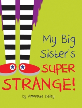 Hardcover My Big Sister's Super Strange! Book