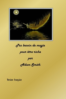 Paperback Pas besoin de magie pour ?tre riche par Adam Smith [French] Book