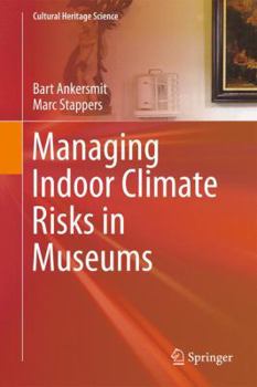 Hardcover Managing Indoor Climate Risks in Museums Book