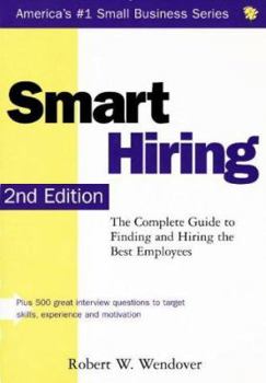Paperback Smart Hiring: The Complete Guide to Finding and Hiring the Best Employees Book