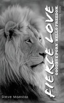 Paperback Fierce Love - Goodbye porn. Hello freedom. Book