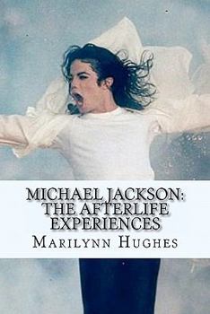 Paperback Michael Jackson: The Afterlife Experiences: A Theology of Michael Jackson's Life and Lyrics Book