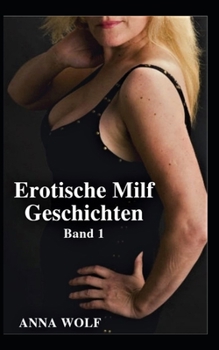 Paperback Erotische Milf Geschichten: Band 1 [German] Book