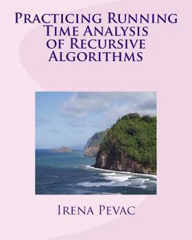 Paperback Practicing Running Time Analysis of Recursive Algorithms Book