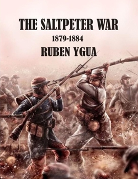 The Saltpeter War: 1879-1884