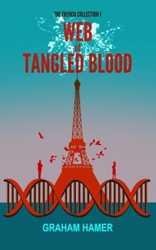 Web of Tangled Blood - Book #1 of the French Connection