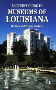 Paperback Baldwin's Guide Museums of Louisiana Book