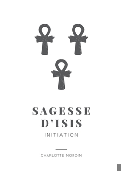 Paperback Sagesse d'Isis: Initiation [French] Book