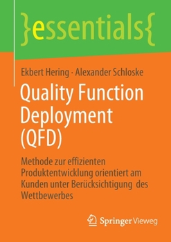 Paperback Quality Function Deployment (Qfd): Methode Zur Effizienten Produktentwicklung Orientiert Am Kunden Unter Berücksichtigung Des Wettbewerbes [German] Book