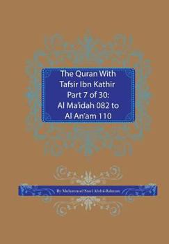 Paperback The Quran With Tafsir Ibn Kathir Part 7 of 30: Al Ma'idah 082 To Al An'am 110 Book