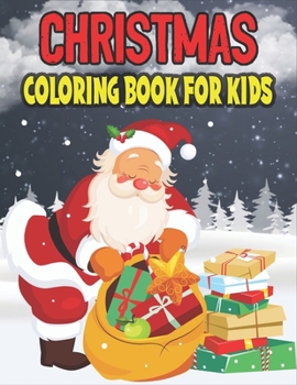 Christmas Coloring Book For Kids: