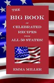 Paperback The Big Book of Celebrated Recipes from All 50 States! Book