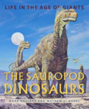 Hardcover The Sauropod Dinosaurs: Life in the Age of Giants Book