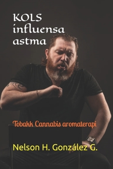 Paperback KOLS influensaastma: Tobakk Cannabis aromaterapi [Norwegian] Book