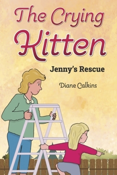 Paperback The Crying Kitten Jenny's Rescue Book