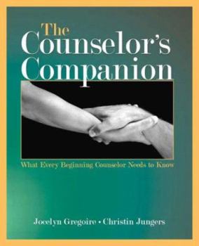 Paperback The Counselor's Companion: What Every Beginning Counselor Needs to Know Book