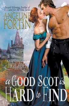 A Good Scot is Hard to Find - Book #2 of the Something About a Highlander