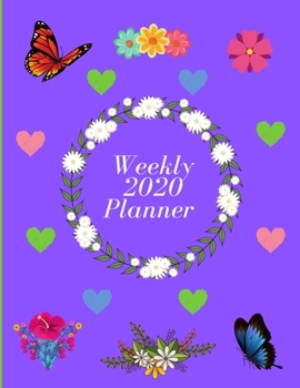 Paperback Weekly 2020 Planner - Ideal Xmas/Birthday Gift for women and girls: Hearts Butterflies & Flowers design, with priorities and to do sections Book