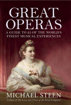 Paperback Great Operas: A Guide to 25 of the World's Finest Musical Experiences Book