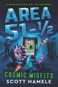Paperback Area 51-1/2: Cosmic Misfits: The Facility Nobody Asked For Book