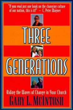 Paperback Three Generations: Riding the Waves of Change in Your Church Book