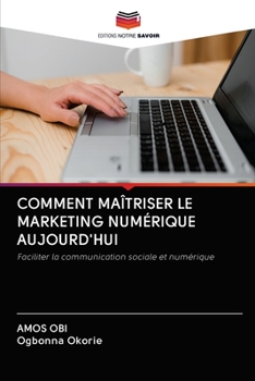 Paperback Comment Maîtriser Le Marketing Numérique Aujourd'hui [French] Book