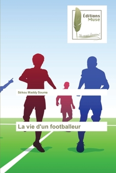 Paperback La vie d'un footballeur [French] Book