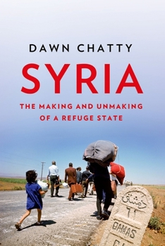 Hardcover Syria: The Making and Unmaking of a Refuge State Book