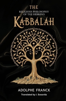 Paperback The Kabbalah: The Religious Philosophy of the Hebrews Book