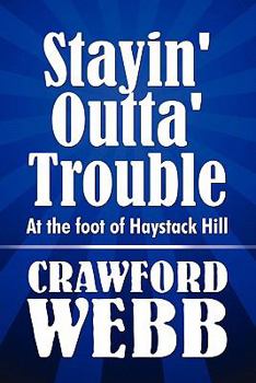 Paperback Stayin' Outta' Trouble: At the Foot of Haystack Hill Book