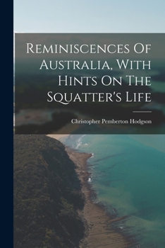 Paperback Reminiscences Of Australia, With Hints On The Squatter's Life Book
