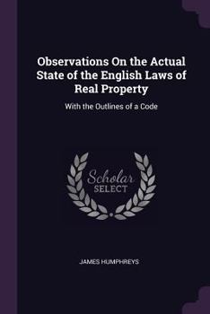 Paperback Observations On the Actual State of the English Laws of Real Property: With the Outlines of a Code Book
