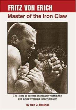 Paperback Fritz Von Erich: Master Of The Iron Claw Book