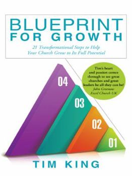 Hardcover Blueprint for Growth: 21 Transformational Steps to Help Your Church Grow to Its Full Potential Book