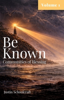Paperback Be Known: Communities of Blessing (Book One) Book