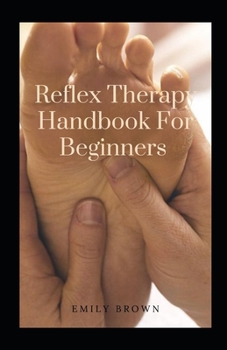 Paperback Reflex Therapy Handbook For Beginners Book