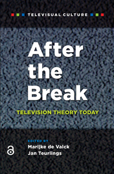 Paperback After the Break: Television Theory Today Book