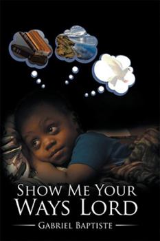 Show Me Your Ways Lord