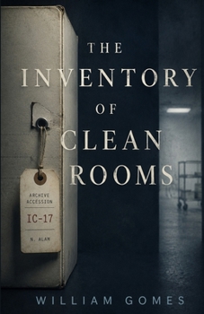The Inventory of Clean Rooms: A Novel