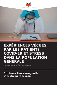 Paperback Expériences Vécues Par Les Patients Covid-19 Et Stress Dans La Population Générale [French] Book