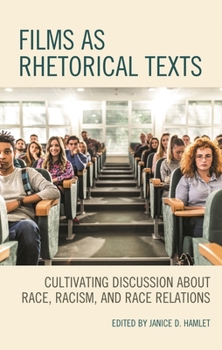 Paperback Films as Rhetorical Texts: Cultivating Discussion about Race, Racism, and Race Relations Book