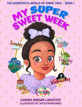 Paperback My Super Sweet Week: The Wonderful World of Emmie True Book