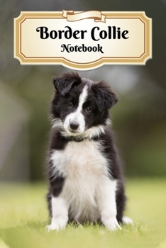 Paperback Border Collie Notebook: Puppy - Composition Book 150 pages 6 x 9 in. - Wide Ruled - Writing Notebook - Lined Paper - Soft Cover - Plain Journa Book