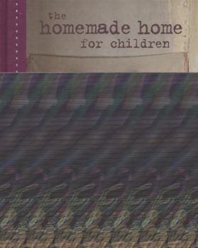 Hardcover The Homemade Home for Children Book