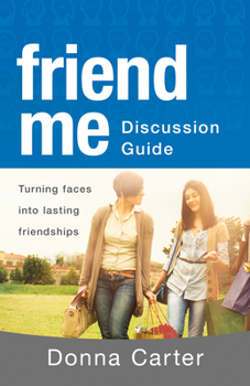 Paperback Friend Me Discussion Guide: Turning Faces Into Lasting Friendships Book