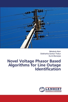 Paperback Novel Voltage Phasor Based Algorithms for Line Outage Identification Book