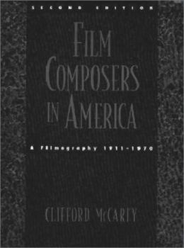 Hardcover Film Composers in America: A Filmography, 1911-1970 Book