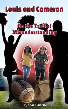 Paperback Louis and Cameron: On the Trail of Misunderstanding Book