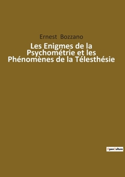 Paperback Les Enigmes de la Psychométrie et les Phénomènes de la Télesthésie [French] Book