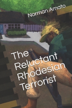 Paperback The Reluctant Rhodesian Terrorist Book